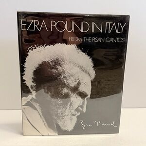 Ezra Pound in Italy: From the Pisan Cantos – 1978 Rizzoli Hardcover Photo Book